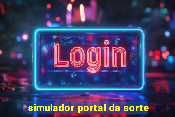 simulador portal da sorte